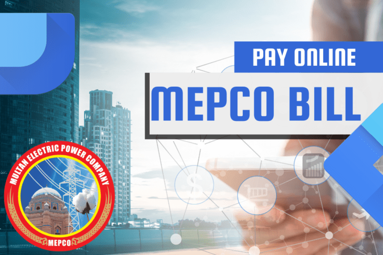 MEPCO Online Bill – How to Pay Your Bill Online