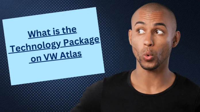 What is the Technology Package on VW Atlas